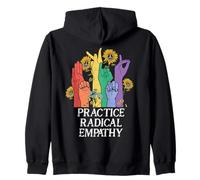 Practice Radical Empathy Radicalized By Basic Decency Kind Zip Hoodie