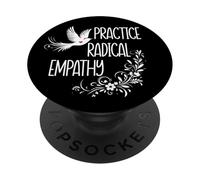 Practice Radical Empathy Women Radicalized By Basic Decency PopSockets Adhesive PopGrip