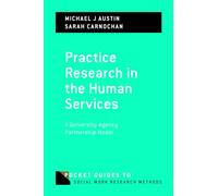 Practice Research in the Human Services: A University-Agency Partnership Model (Pocket Guides to Social Work Research Methods)