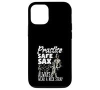 Practice Safe Sax Always Wear A Neck Strap Funny Saxophone Case for iPhone 12/12 Pro