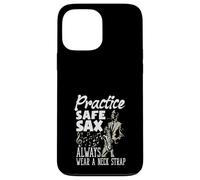 Practice Safe Sax Always Wear A Neck Strap Funny Saxophone Case for iPhone 13 Pro Max