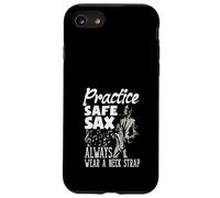 Practice Safe Sax Always Wear A Neck Strap Funny Saxophone Case for iPhone SE (2020) / 7/8