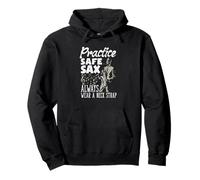 Practice Safe Sax Always Wear A Neck Strap Funny Saxophone Pullover Hoodie