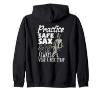 Practice Safe Sax Always Wear A Neck Strap Funny Saxophone Zip Hoodie