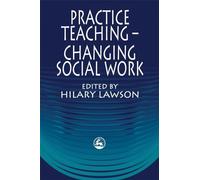 Practice Teaching - Changing Social Work
