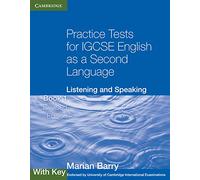 Practice Tests for IGCSE English as a Second Language: Listening and Speaking Book 1 with Key: Listening and Speaking With Key (Cambridge International IGCSE)