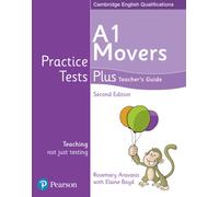 Practice Tests Plus A1 Movers Teacher's Guide