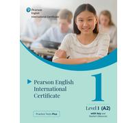 Practice Tests Plus Pearson English International Certificate A2 Teacher’s Book with App & Digital Resources