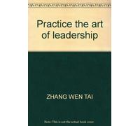 Practice the art of leadership