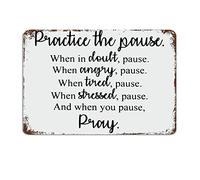 Practice The Pause Signs with Funny Quotes Metal Sign Motivational Wall Art Rustic Wall Decorations for Living Room Kitchen Wall Hanging Signs Wall Sign Housewarming Gift 8x12 inch