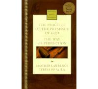 Practice the Presence of God: The Way of Perfection