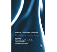 Practice Theory and Education: Diffractive readings in professional practice