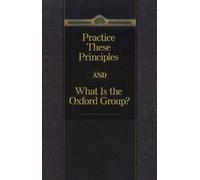 Practice These Principles And What Is The Oxford Group (1059)