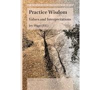 Practice Wisdom: Values and Interpretations: 3 (Practice Futures, 3)