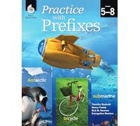 Practice with Prefixes (Getting to the Roots of Content-Area Vocabulary)