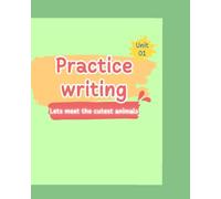 Practice writing: Meet the cutest animals (Practice writing and coloring)