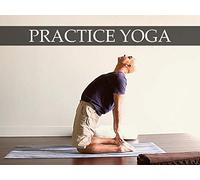 Practice Yoga: Radiating Everyday | Days 10, 20, & 30