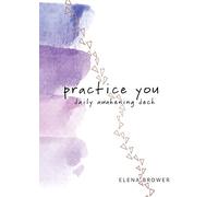 Practice You Daily Awakening Deck: A Journal