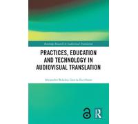 Practices, Education and Technology in Audiovisual Translation