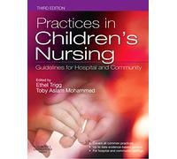 Practices in Children's Nursing: Guidelines for Hospital and Community