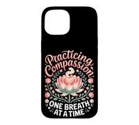 Practicing Compassion One Breath at a Time Meditation Zen Case for iPhone 15