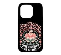 Practicing Compassion One Breath at a Time Meditation Zen Case for iPhone 15 Pro