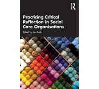 Practicing Critical Reflection in Social Care Organisations