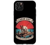 Practicing for Retirement Since 1894 Labor Day Case for iPhone 11 Pro Max