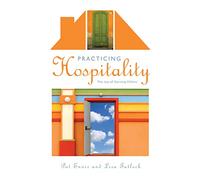 Practicing Hospitality: The Joy of Serving Others
