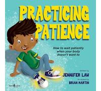Practicing Patience: How to Wait Patiently When Your Body Doesn't Want to (Gabe's Stories)