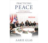 Practicing Peace: Conflict Management in Southeast Asia and South America