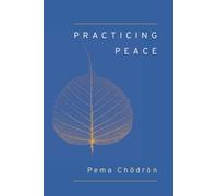 Practicing Peace (Shambhala Pocket Classics)