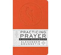 Practicing Prayer: A Daily Workbook