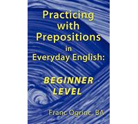 Practicing with Prepositions in Everyday English: Beginner Level