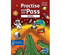 Practise and Pass Flyers: Student's Book with digital extras (DELTA Young Learners English)