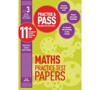 Practise & Pass 11+ Level Three: Maths Practice Test Papers