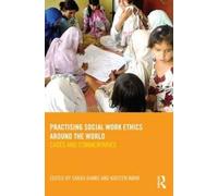 Practising Social Work Ethics Around the World