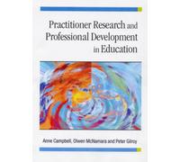 Practitioner Research and Professional Development in Education