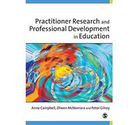 Practitioner Research and Professional Development in Education