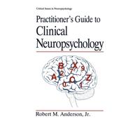 Practitioner’s Guide to Clinical Neuropsychology