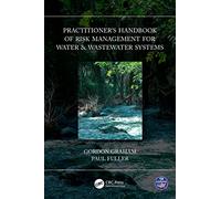 Practitioner’s Handbook of Risk Management for Water & Wastewater Systems