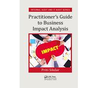 Practitioner's Guide to Business Impact Analysis (Security, Audit and Leadership Series)