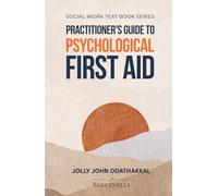 Practitioner's Guide to Psychological First Aid (Social Work Text Book Series)