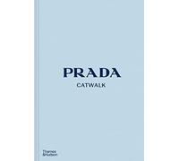 Susannah Frankel – Prada Catwalk: The Complete Collections – Thames & Hudson