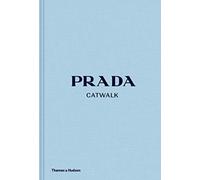 Prada Catwalk : The Complete Collections: Official and Authorized