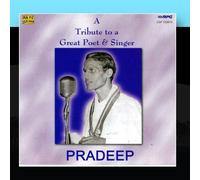 Pradeep - Pradeep-A Tribute To A Great Poet & A Singer