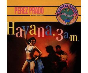 Prado, Perez - Havana 3 00 a.M.
