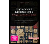 Prädiabetes & Diabetes Typ 2: Ihr Ratgeber zur Umkehr und Kontrolle