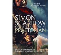 Praetorian (Eagles of the Empire 11): Simon Scarrow