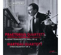 Praetorius Quar/Marteau Quar – Henri Marteau: Clarinet Quintet C‑minor Op.13, String Quartet Op.9